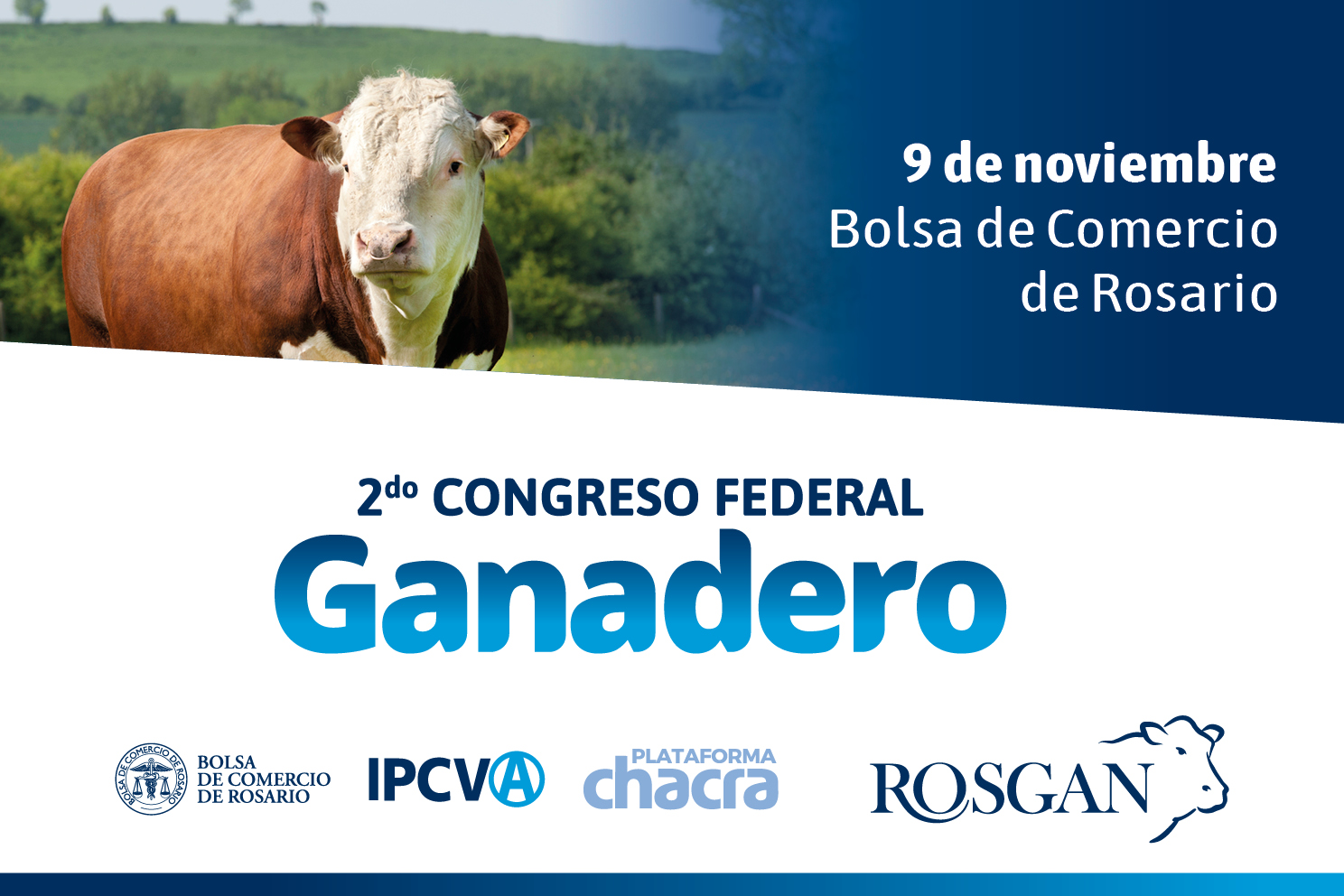 Lee más sobre el artículo El jueves 9 de noviembre en la BCR Rosgan presenta su 2°Congreso Federal Ganadero convocando a los número uno del sector